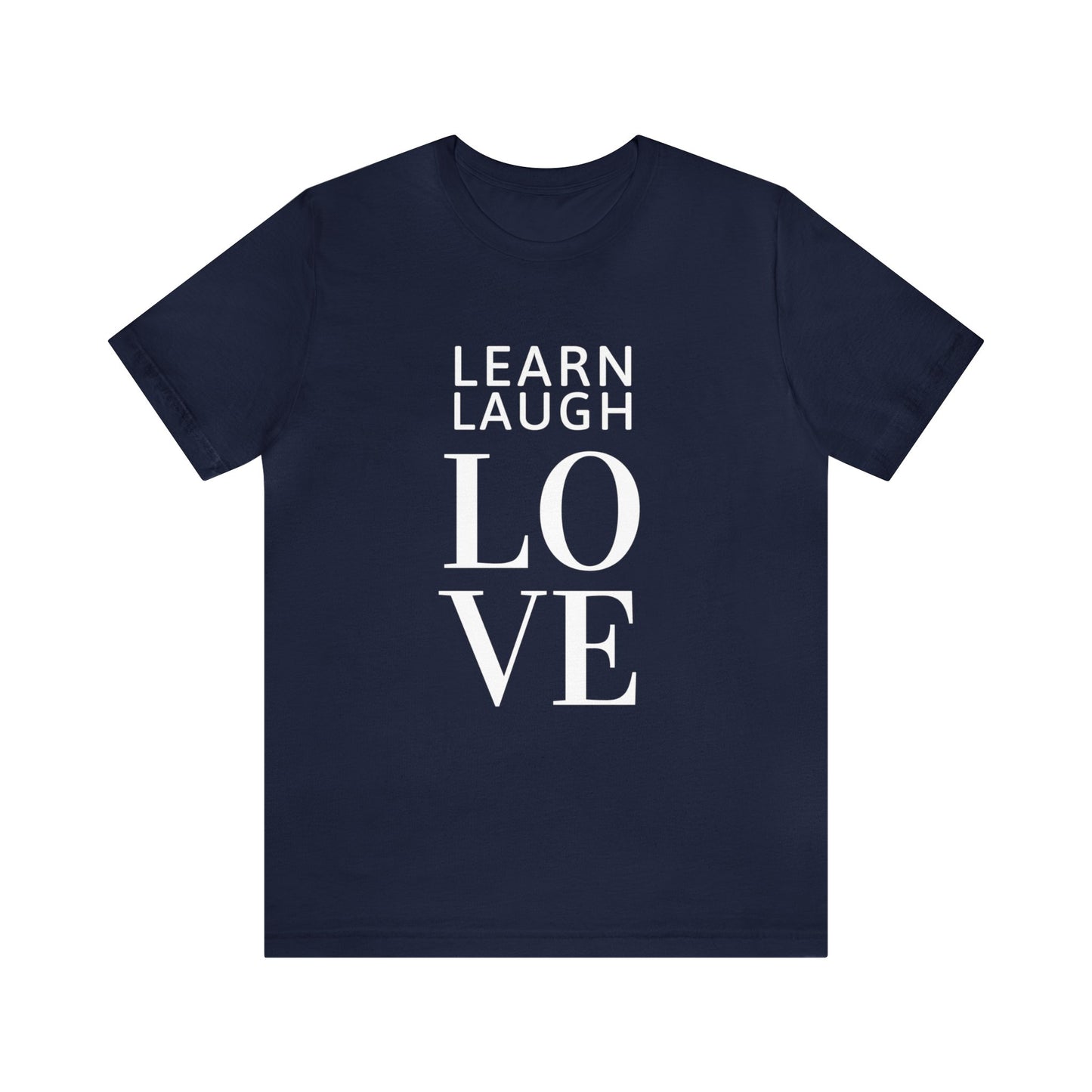 Learn Laugh LOVE Tee with Lovin' Life with Littles on Back (Various Colors)