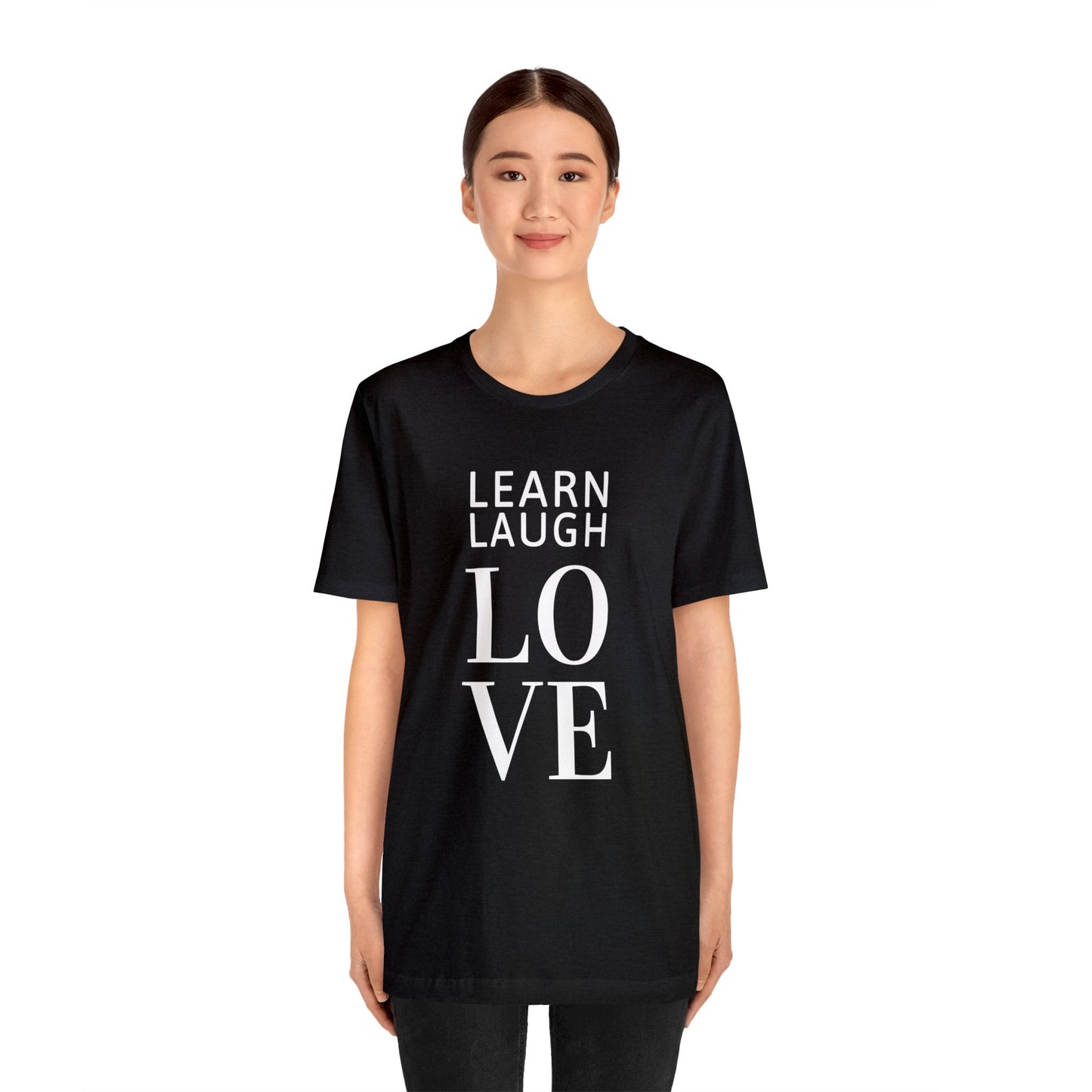 Learn Laugh LOVE Tee (Various Colors)