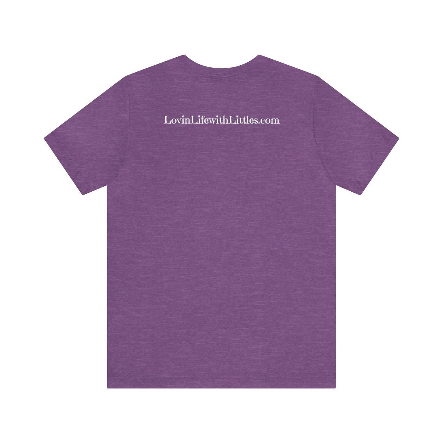 Learn Laugh LOVE Tee with Lovin' Life with Littles on Back (Various Colors)