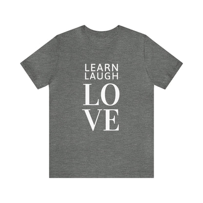 Learn Laugh LOVE Tee with MomSpot.com on Back (Various Colors)