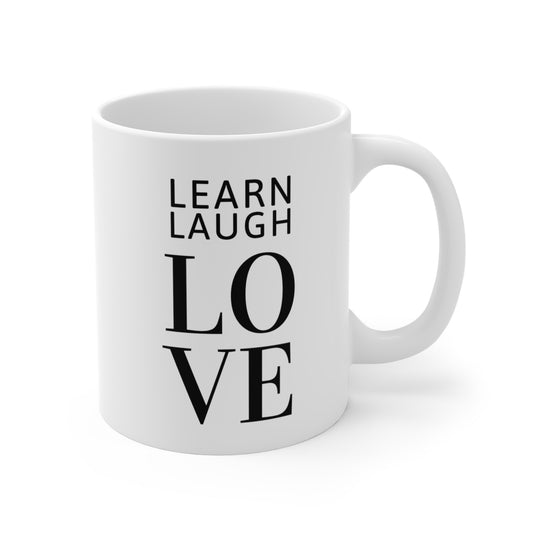 Learn Laugh LOVE Mug 11oz