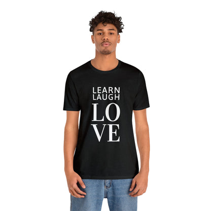 Learn Laugh LOVE Tee with Lovin' Life with Littles on Back (Various Colors)