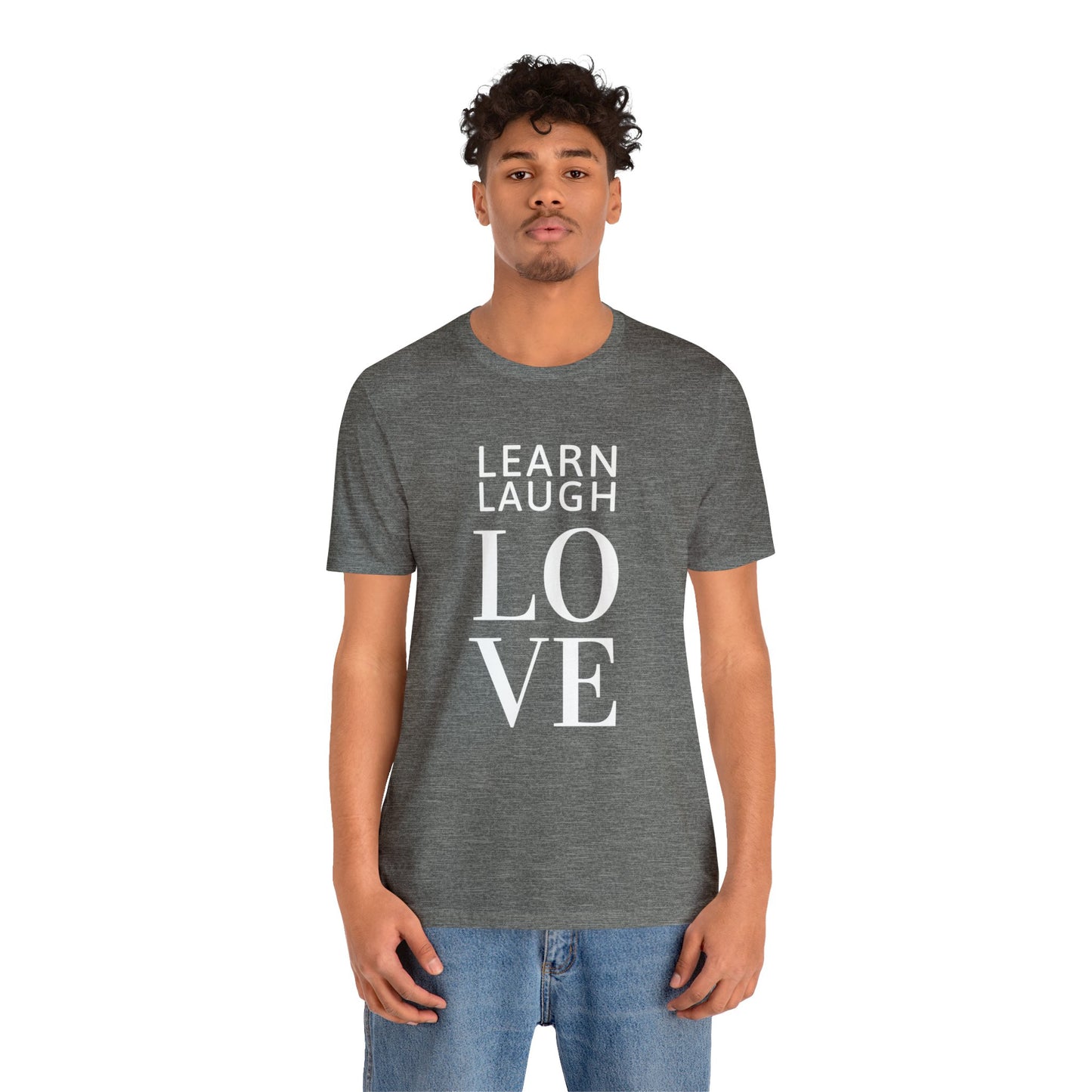 Learn Laugh LOVE Tee (Various Colors)