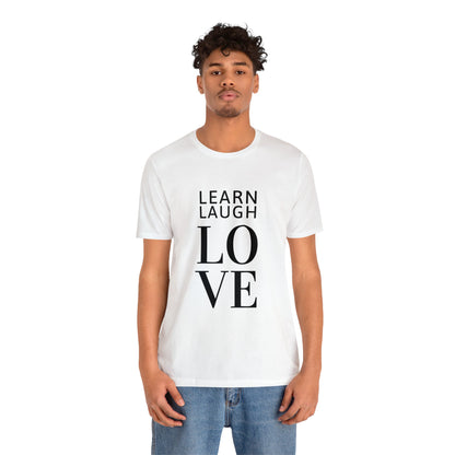 Learn Laugh LOVE Tee with Lovin' Life with Littles on Back (Various Colors)