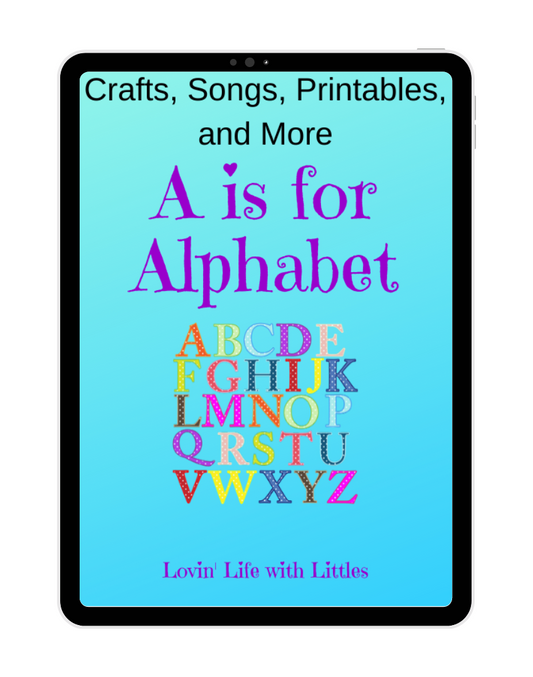 A is for Alphabet: Preschool Lesson Plan and Printables