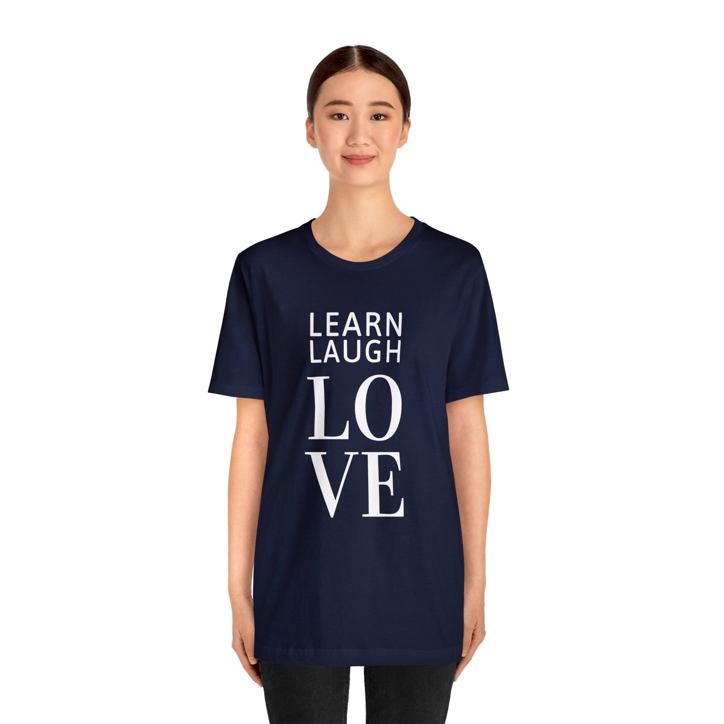 Learn Laugh LOVE Tee (Various Colors)